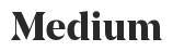 Medium